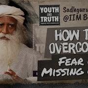 How To Overcome Fear Of Missing Out Unplugwithsadhguru