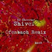 Ed Sheeran Shivers Ofenbach Remix Official Audio Ofenbach