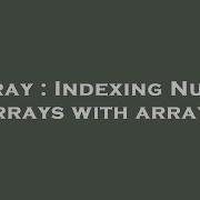 Array Indexing Numpy Arrays With Arrays Hey Delphi