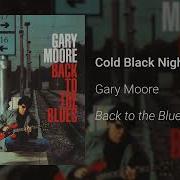 Cold Black Night Gary Moore