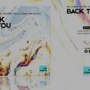 Back To You Felix Schorn Crystal Rock Chris Van Dutch