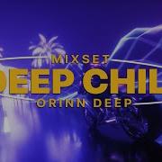 Deep Chill 2023 Mixset Deep House Nghe Trên Xe Nhạc Trẻ House Lak Remix Trending Tiktok 2023 Orinn Deep