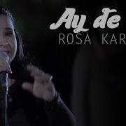 Ay De Mi Rosa Karina