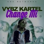 Vybz Kartel Change Mi Unruly January 2015 Akam Entertainment