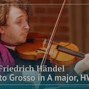 Concerto Grosso In A Op 6 No 11 Hwv 329 1 Andante Larghetto E