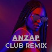 Anzap Everybody Anzap Clup Mix 2019