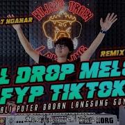 Dj Melody Drop Remix