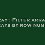 Array Filter Array Of Arrays By Row Number Hey Delphi