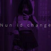 Nun Id Change Daycore Ren