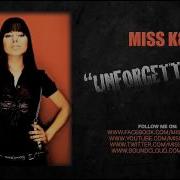 Unforgettable Miss K8