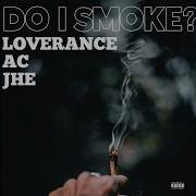 Loverance Do I Smoke Feat Love Rance