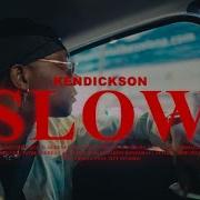 Kendickson Slow