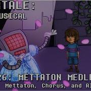 Undertale The Musical Mettaton Medley