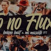 To No Fluxo Feat Mc Mascote 071 Bolano Beat