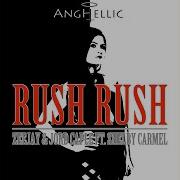 Rush Rush Feat Shelby Carmel Zeejay Jord Caple