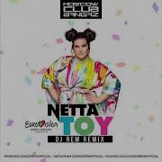 Netta Netta Toy Dj Rem Remix