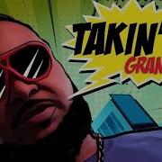 Grand Takin It Feat Nollo Montega