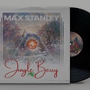 Max Stanley Jingle Berry