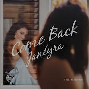 Janeyra Come Back