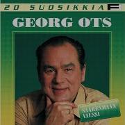 Georg Ots Jos Tulet Vaimoksi Minulle