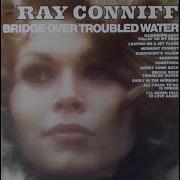 Ray Conniff Bridge Over Troubled Water