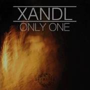 Xandl Only One Radio Edit