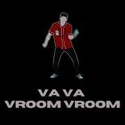 Vava Vroom Vroom Remix