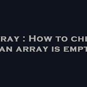 Array How To Check If An Array Is Empty Hey Delphi