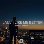 Lauv I Like Me Better Zeper Remix Music Video