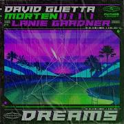 David Guetta Morten Dreams Feat Lanie Gardner Extended