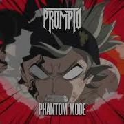 Prompto Phantom Mode Official Audio