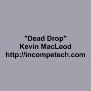 Kevin Macleod Dead Drop