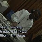 Ndigatiga By Paul Mwai Official Video Paul Mwai Official