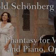 Phantasy For Violin And Piano Op 47 Patricia Kopatchinskaja Joonas