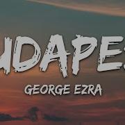 Budapest George Ezra Lyrics