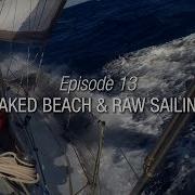 Winded Voyage 3 Episode 13 Naked Beach Raw Sailing