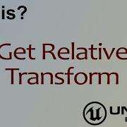 Wtf Is Get Relative Transform In Unreal Engine 4 Ue4 Mathew Wadstein Tutorials