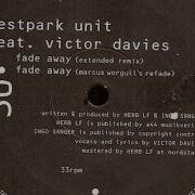 Westpark Unit Feat Victor Davies Fade Away Extended Remix Free Is In Da House