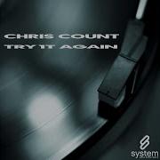 Chris Count Try It Again Count S Kickin Bass Mix