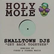 Smalltown Djs Get Back Together Joanna Magik Remix