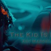 Kid Is Back Zef Marcelo