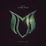 Ether Rain Extended Mix Drival