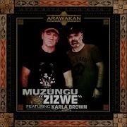 Zizwe Feat Karla Brown Muzungu