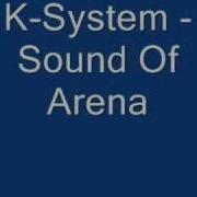 K System Sound Of Arena