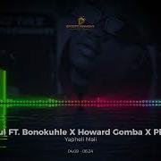 Prosoul Yapheli Mali Feat Bonokuhle Howard Gomba Phonikz