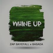 Whine Up Radio Edit Zap Bayefall Basada