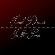 Janel Drewis In The Pines W Lyrics Hd