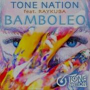 Bamboleo Feat Raykuba Extended Mix Tonenation