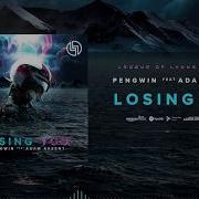 Losing You Feat Adam Aksent Pengwin