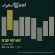 In The Morning Classic Mix Feat Michelle Weeks Dave Anthony